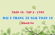 Bài 5 trang 35 SGK Toán 10 tập 2 Chân trời sáng tạo